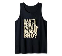 Can You Even Read Bro Saxophone Music Joke Tank Top