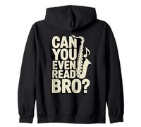 Can You Even Read Bro Saxophone Music Joke Zip Hoodie