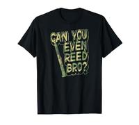 Can You Even Reed Bro Clarinet Player Pun T-Shirt