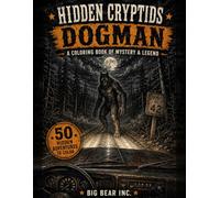 Can You Find Dogman?: A Hidden Cryptids Coloring Adventure - 50 Hand-Illustrated Search & Find Coloring Pages with Explorer's Field Journal