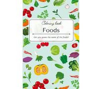 Can You Guess the Food? A Fun Food-Themed Coloring and Learning Book for Kids: Color, Learn & Identify 30+ Foods | Easy & Cute Illustrations | Perfect for Ages 3-8