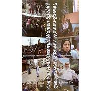 Can You Hear Kashmiri Women Speak ?
