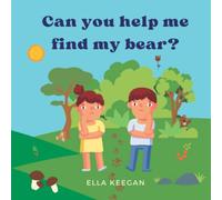 Can you help me find my bear?: We've been looking for him everywhere! A search-and-find story