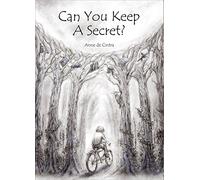 Can You Keep A Secret?: Growing Up Under Occupation, a Child's Tale of Courage, Risk and Resista