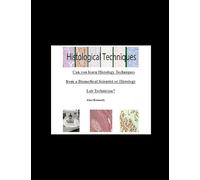 Can you learn Histology Techniques from a Biomedical Scientist or Histology Lab Technician?