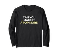 Can You Make It Pop More Illustrator Creative Style Design Long Sleeve T-Shirt