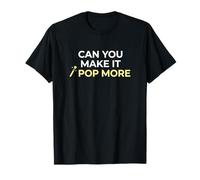 Can You Make It Pop More Illustrator Creative Style Design T-Shirt
