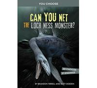 Can You Net the Loch Ness Monster?: An Interactive Monster Hunt (You Choose: Monster Hunter)