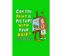 Can You Paint A Picture With Your Hair?: Poems and Drawings by Jeff Whitcher
