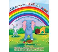 Can You Play the "FEAR Less" Game? ( Using Movements and Breath to feel my Best)