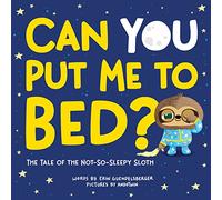 Can You Put Me to Bed?: The Tale of the Not-So-Sleepy Sloth