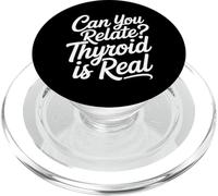 Can You Relate Thyroid Is Real Struggle Awareness - PopSockets PopGrip for MagSafe