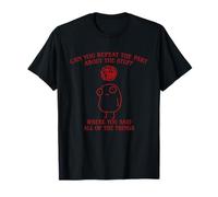 Can You Repeat The Part About The Stuff T-Shirt