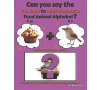 Can You Say The Avocado to Zebra Seahorse Food Animal Alphabet? Muffin Nightingale Edition (Can You Say Food Animal Alphabet Super Series 3)