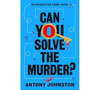 Can You Solve the Murder? : an Interactive Crime Novel - NEW Antony Johnston 20