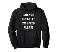 Can You Speak at 2X Speed Please Pullover Hoodie