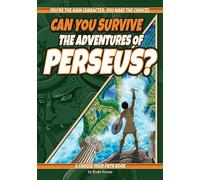 Can You Survive the Adventures of Perseus?: A Choose Your Path Book (Interactive Classic Literature)
