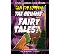 Can You Survive the Grimms' Fairy Tales? : A Choose Your Path Book