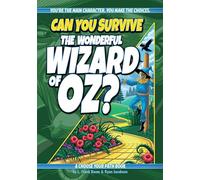 Can You Survive the Wonderful Wizard of Oz?: A Choose Your Path Book (Interactive Classic Literature)
