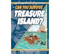 Can You Survive Treasure Island?: A Choose Your Path Book (Interactive Classic Literature)