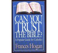 Can You Trust the Bible? : A Popular Guide for Catholics