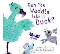 Can You Waddle Like a Duck?: An Interactive Picture Book About Animals and Body Movements