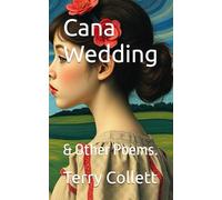 Cana Wedding: & Other Poems.