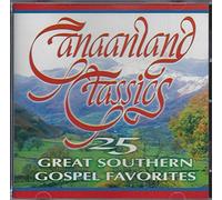 Canaanland Classics: 25 Great Southern Gospel Favorites