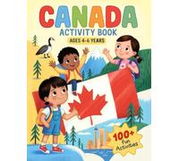 Canada Activity Book: 100+ Fun Learning Activities for Kids Ages 4-6 | Coloring, Tracing, Counting, Puzzles & More!