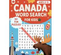 Canada Activity Word Search Book for Ages 8-12: Discover Canadian Cities, Landmarks, and Places with 50 Engaging Word Searches