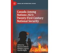 Canada Among Nations 2023: Twenty-First Century National Security (Canada and International Affairs)