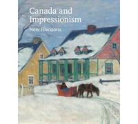 Canada and Impressionism: New Horizons
