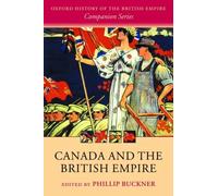 Canada and the British Empire Phillip Buckner Paperback Oxford Un