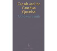 Canada and the Canadian Question: How constitution, resources, and trade shaped a nation