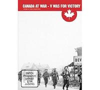 Canada At War - V Was For Victory [DVD]