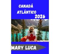 CANADÁ ATLÁNTICO Guía de viaje 2026