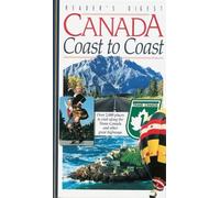 Canada Coast to Coast: A Guide to over 2,000 Places to Visit Along the Trans-Canada and Other Great Highways