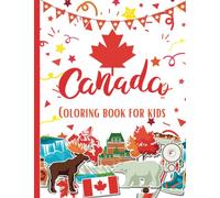 canada coloring book: A Fun and Educational Coloring Adventure Celebrating Canada's Icons and Traditions!