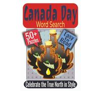 Canada Day Word Search Puzzle Book: Puzzles featuring Fireworks, Maple Leaf Traditions, and Summer Celebrations