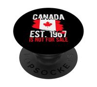 CANADA EST. 1967 IS NOT FOR SALE Proud Canadian PopSockets Adhesive PopGrip