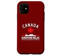 Canada Everyone Relax The Canadian is Here Patriotic Canada Case for iPhone 11