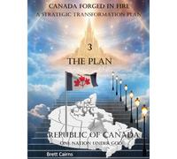 Canada Forged in Fire: A Strategic Transformation Plan