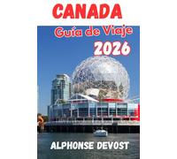 Canadá Guía de viaje 2026