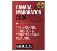 Canada Immigration 2026 on 20-Apr-26: The In-Canada Transition & Targeted Draws Playbook (SERIES 1 CANADA IMMIGRATION MASTERCLASS The Complete Roadmap to Making Canada Your Home.)