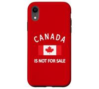 Canada Is Not for Sale it's Priceless, Sovereign & Strong Case for iPhone XR