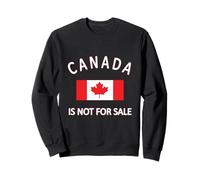 Canada Is Not for Sale it's Priceless, Sovereign & Strong Sweatshirt