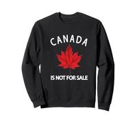 Canada Is Not for Sale it's Priceless, Sovereign & Strong Sweatshirt
