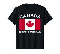 Canada Is Not For Sale Political Humor Funny T-Shirt