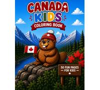 Canada Kids Coloring Book: Fun Canadian Animals, Nature & Landmarks for Ages 4-8 (GrampsWTH Kids Activity Series)