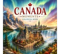 CANADA MOMENTS: COLORING BOOK